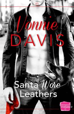 Santa Wore Leathers: The sexiest firefighter Christmas romance of the year! - Vonnie  Davis 