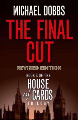The Final Cut - Michael Dobbs 