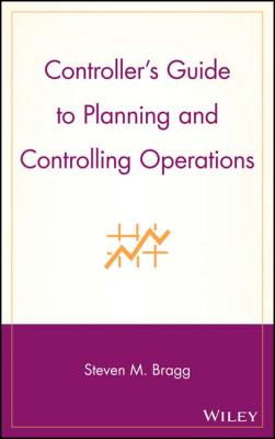 Controller's Guide to Planning and Controlling Operations - Группа авторов 