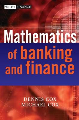The Mathematics of Banking and Finance - Michael  Cox 