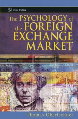 The Psychology of the Foreign Exchange Market - Группа авторов 