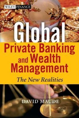 Global Private Banking and Wealth Management - Группа авторов 