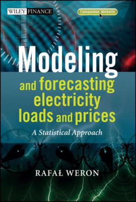 Modeling and Forecasting Electricity Loads and Prices - Группа авторов 