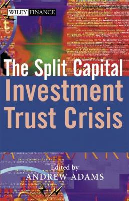 The Split Capital Investment Trust Crisis - Группа авторов 