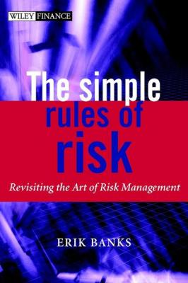 The Simple Rules of Risk - Группа авторов 