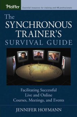 The Synchronous Trainer's Survival Guide - Группа авторов 