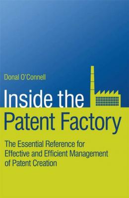 Inside the Patent Factory - Группа авторов 
