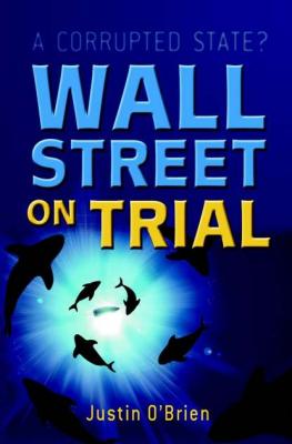 Wall Street on Trial - Группа авторов 