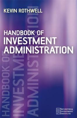 Handbook of Investment Administration - Группа авторов 