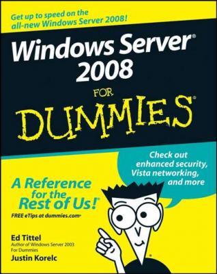 Windows Server 2008 For Dummies - Ed  Tittel 