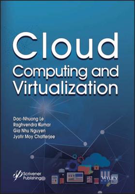 Cloud Computing and Virtualization - Dac-Nhuong  Le 