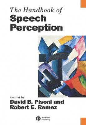 The Handbook of Speech Perception - David  Pisoni 