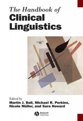 The Handbook of Clinical Linguistics - Nicole  Muller 