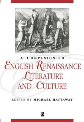 A Companion to English Renaissance Literature and Culture - Группа авторов 