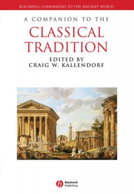 A Companion to the Classical Tradition - Группа авторов 