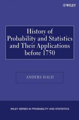 A History of Probability and Statistics and Their Applications before 1750 - Группа авторов 