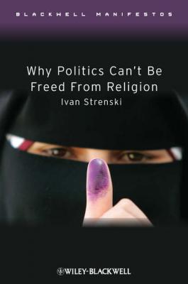 Why Politics Can't Be Freed From Religion - Группа авторов 