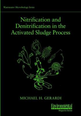 Nitrification and Denitrification in the Activated Sludge Process - Группа авторов 