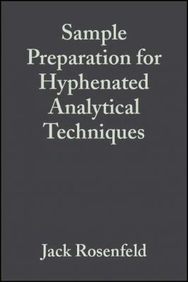Sample Preparation for Hyphenated Analytical Techniques - Группа авторов 