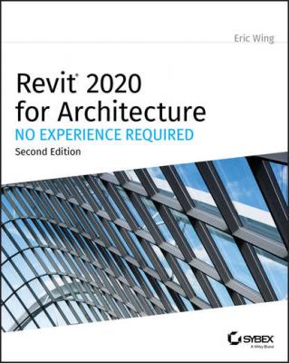 Revit 2020 for Architecture - Eric  Wing 