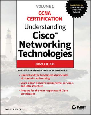 Understanding Cisco Networking Technologies, Volume 1 - Todd Lammle 