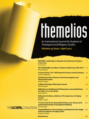 Themelios, Volume 42, Issue 1 - Группа авторов 