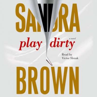 Play Dirty - Сандра Браун 