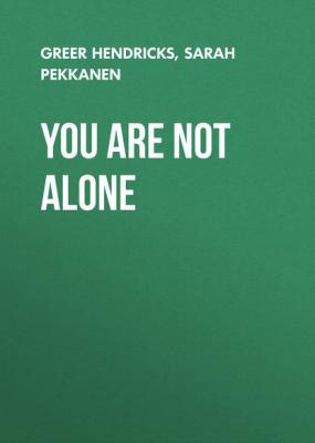 You Are Not Alone - Sarah Pekkanen 