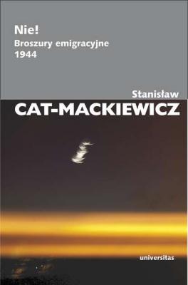 Nie! Broszury emigracyjne 1944 - Stanisław Cat-Mackiewicz 
