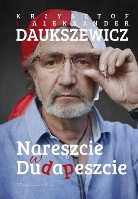 Nareszcie w Dudapeszcie - Krzysztof Daukszewicz 