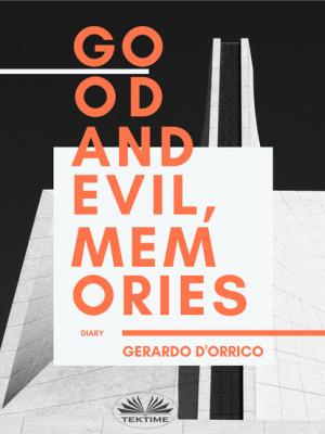 Good And Evil, Memories - Gerardo D'Orrico 