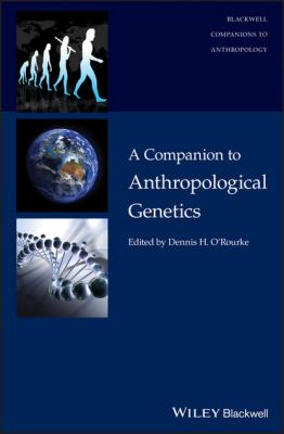 A Companion to Anthropological Genetics - Группа авторов 