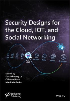 Security Designs for the Cloud, IoT, and Social Networking - Группа авторов 