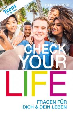 CHECK YOUR LIFE Teens - Daniel Hoch 