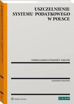 Uszczelnienie systemu podatkowego w Polsce - Wojciech Morawski Zagadnienia Podatkowe