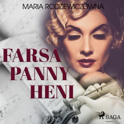 Farsa Panny Heni - Maria Rodziewiczówna 
