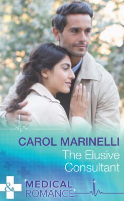 The Elusive Consultant - Carol Marinelli Mills & Boon Medical