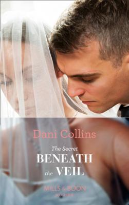 The Secret Beneath The Veil - Dani Collins Mills & Boon Modern