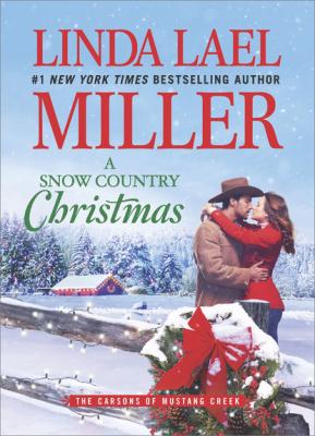A Snow Country Christmas - Linda Lael Miller The Carsons of Mustang Creek