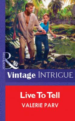 Live To Tell - Valerie Parv Mills & Boon Vintage Intrigue