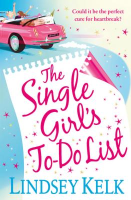The Single Girl’s To-Do List - Lindsey  Kelk 