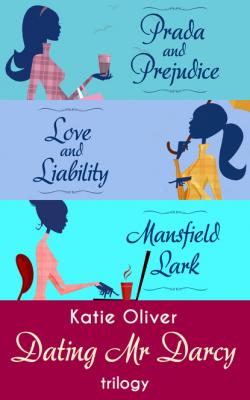 The Dating Mr Darcy Trilogy - Katie  Oliver 