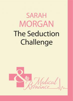 The Seduction Challenge - Sarah Morgan Mills & Boon M&B