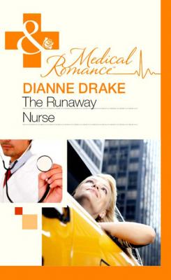 The Runaway Nurse - Dianne Drake Mills & Boon Medical