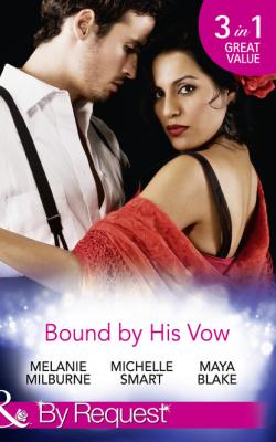 Bound By His Vow - Maya Blake Mills & Boon By Request