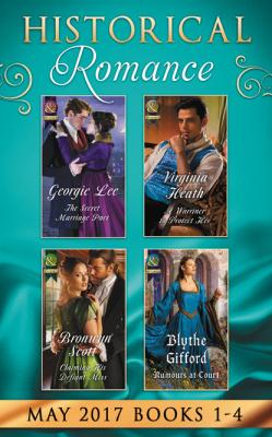 Historical Romance May 2017 Books 1 - 4 - Bronwyn Scott Mills & Boon e-Book Collections