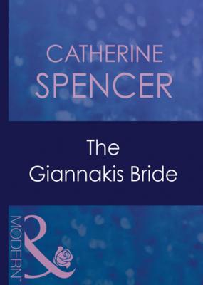The Giannakis Bride - Catherine Spencer Mills & Boon Modern