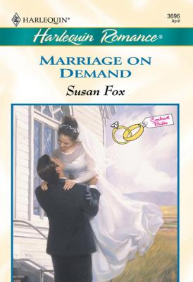 Marriage On Demand - Susan Fox P. Mills & Boon Cherish