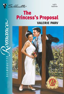 The Princess's Proposal - Valerie Parv Mills & Boon Silhouette