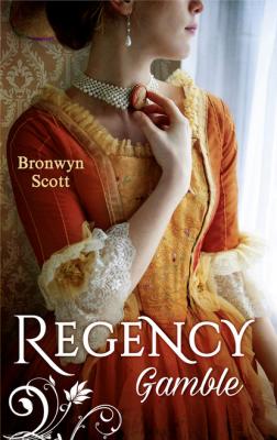 Regency Gamble - Bronwyn Scott Mills & Boon M&B